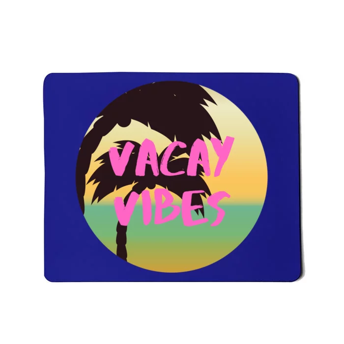 Vacay Vibes Gift Mousepad