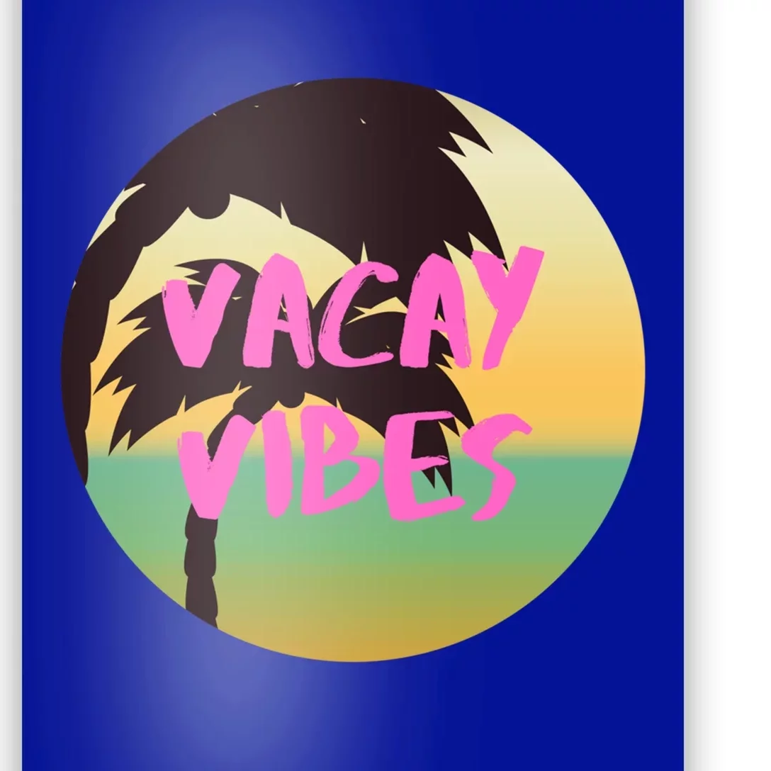 Vacay Vibes Gift Poster