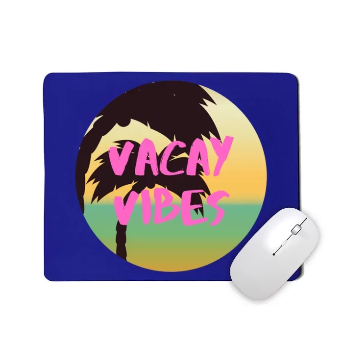 Vacay Vibes Gift Mousepad