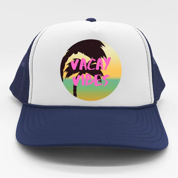 Vacay Vibes Gift Trucker Hat