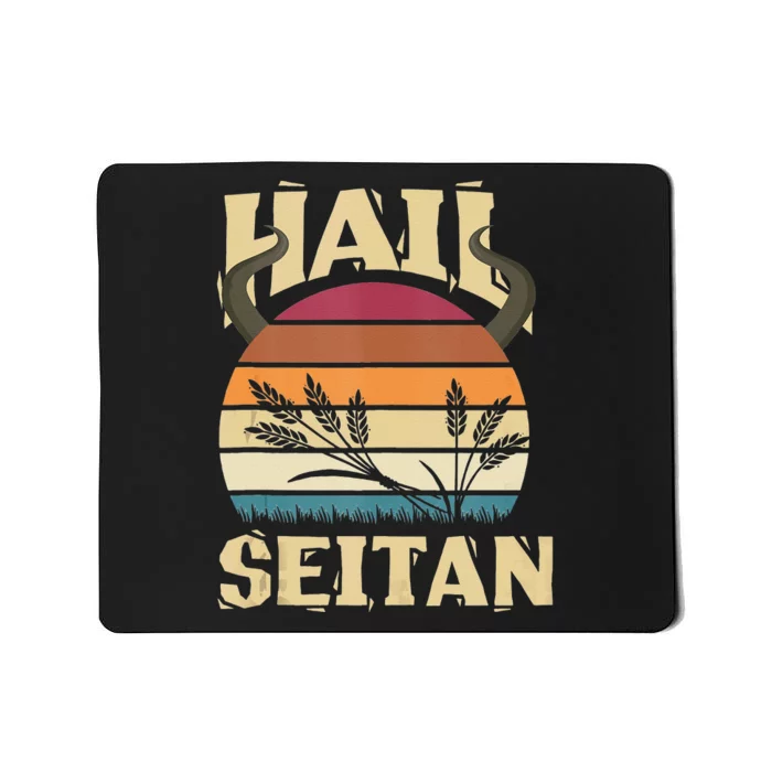 Vaganism Vegetarian Hail Seitan Joke Mousepad