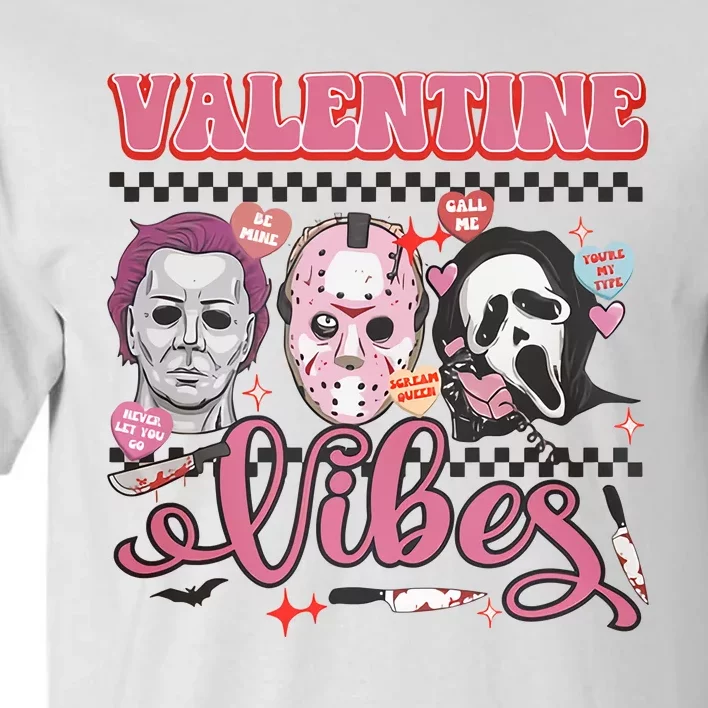 Valentine Vibes Horror Characters Funny Scary Valentine's Day Tall T-Shirt