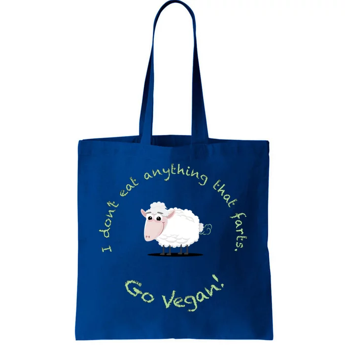 Vegetarian Vegan I Don't Eat Anything That Farts Cute Gift Go Vegan Gift Tote Bag