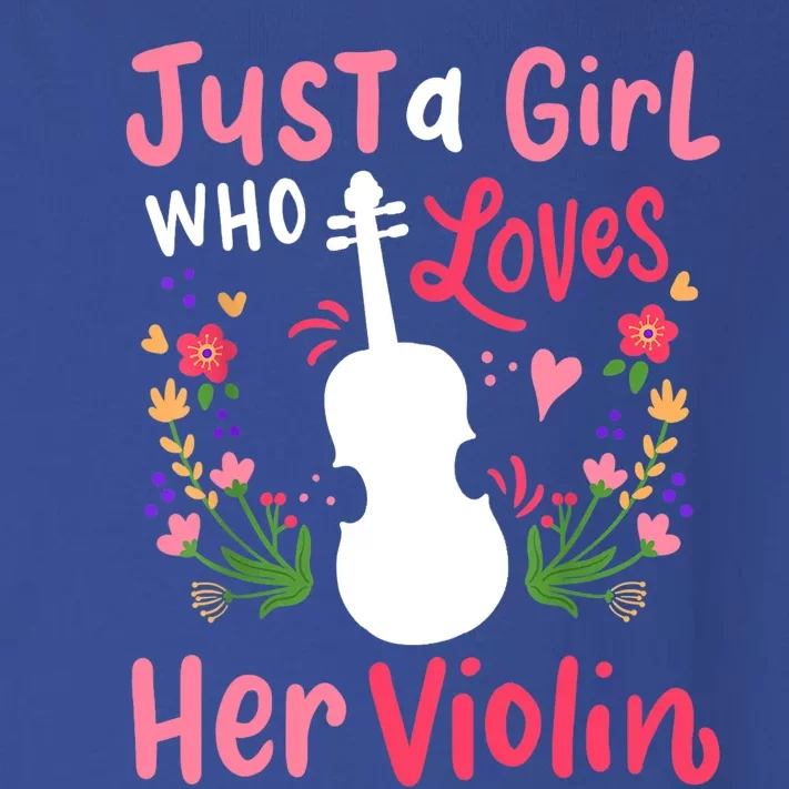 Violin Violinist Just A Girl Who Loves Her Violin Cool Gift Toddler Long Sleeve Shirt