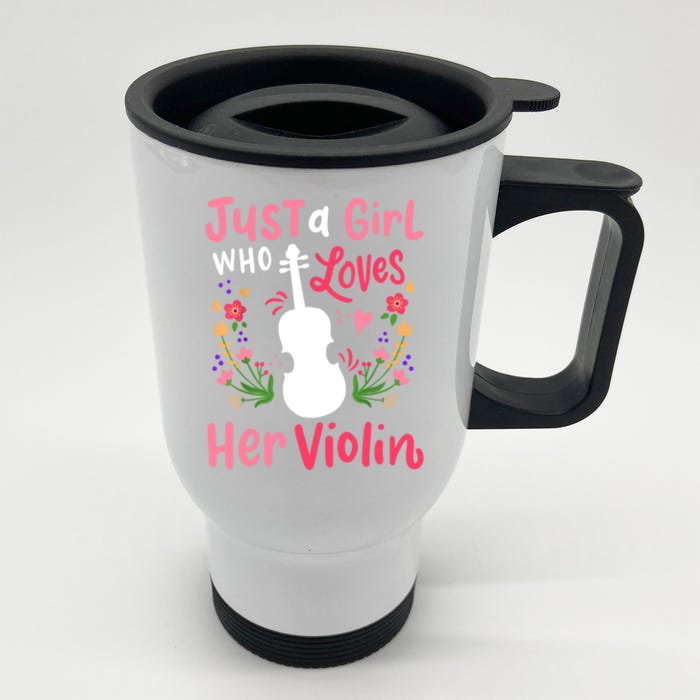 Violin Violinist Just A Girl Who Loves Her Violin Cool Gift Front & Back Stainless Steel Travel Mug