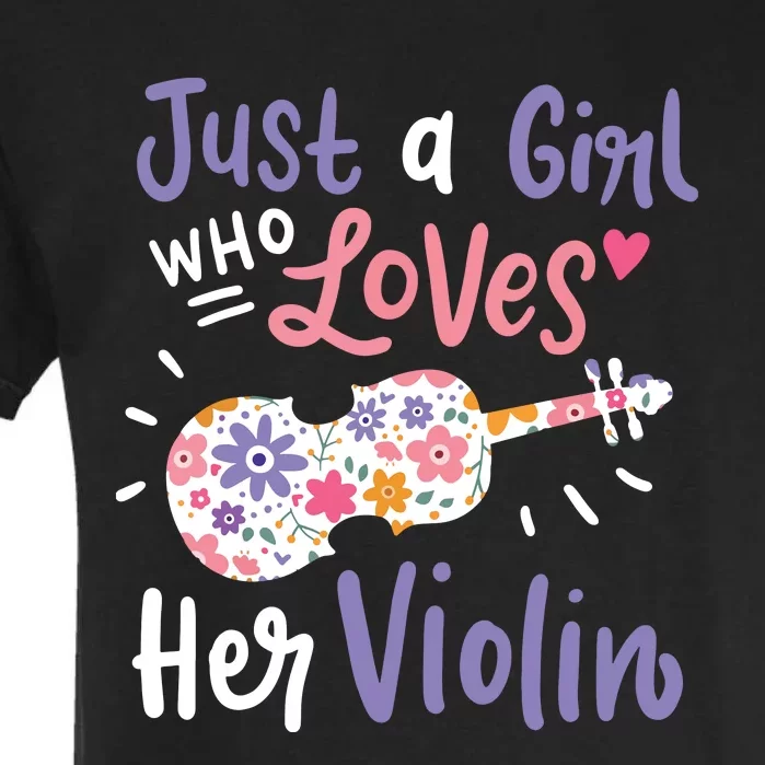 Violin Violinist Just A Girl Who Loves Her Violin Gift Garment-Dyed Heavyweight T-Shirt