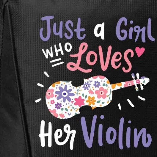 Violin Violinist Just A Girl Who Loves Her Violin Gift City Backpack