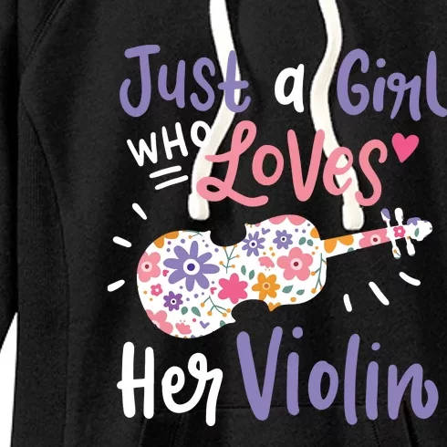 Violin Violinist Just A Girl Who Loves Her Violin Gift Women's Fleece Hoodie