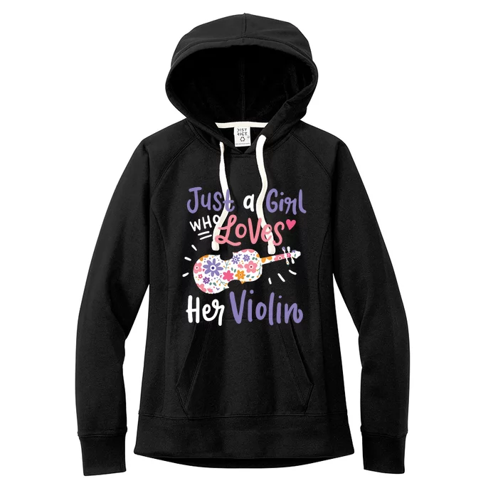 Violin Violinist Just A Girl Who Loves Her Violin Gift Women's Fleece Hoodie