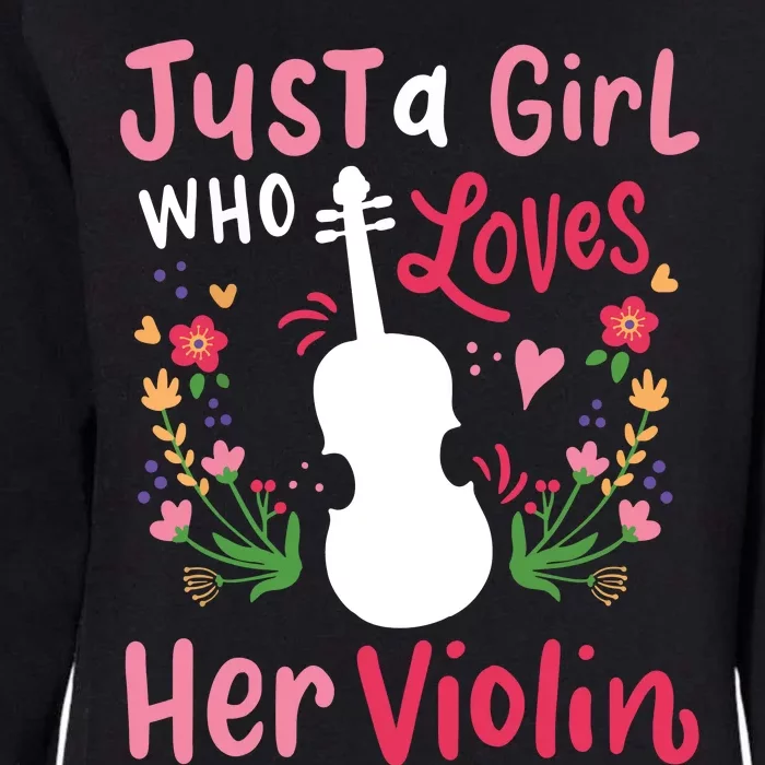 Violin Violinist Just A Girl Who Loves Her Violin Womens California Wash Sweatshirt