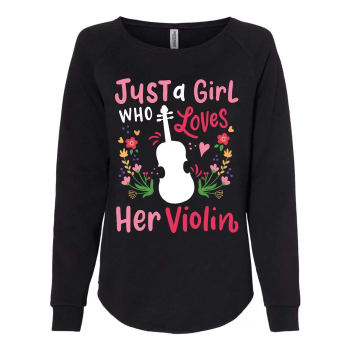 Violin Violinist Just A Girl Who Loves Her Violin Womens California Wash Sweatshirt