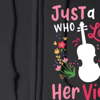 Violin Violinist Just A Girl Who Loves Her Violin Full Zip Hoodie