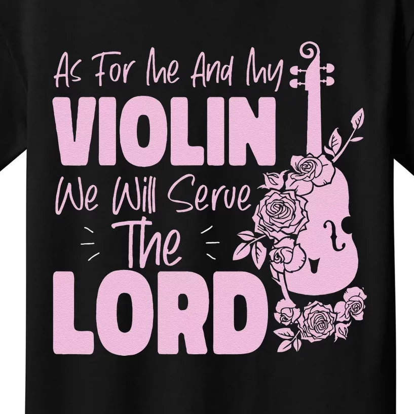 Violin Violinist Jesus Faith Christian As For Me And My Kids T-Shirt