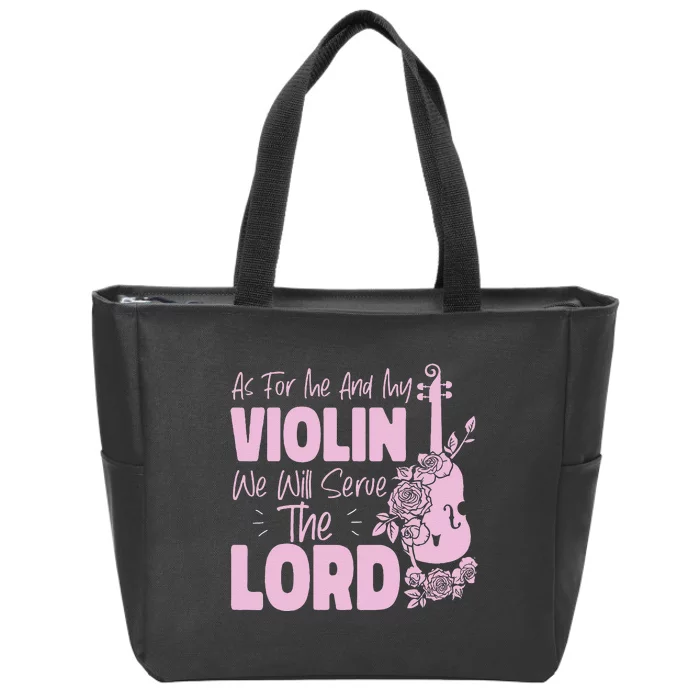 Violin Violinist Jesus Faith Christian As For Me And My Zip Tote Bag