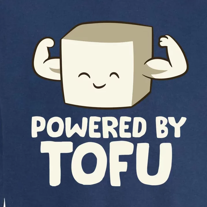 Vegan Vegetarian Love Tofu Powered By Tofu Garment-Dyed Sweatshirt