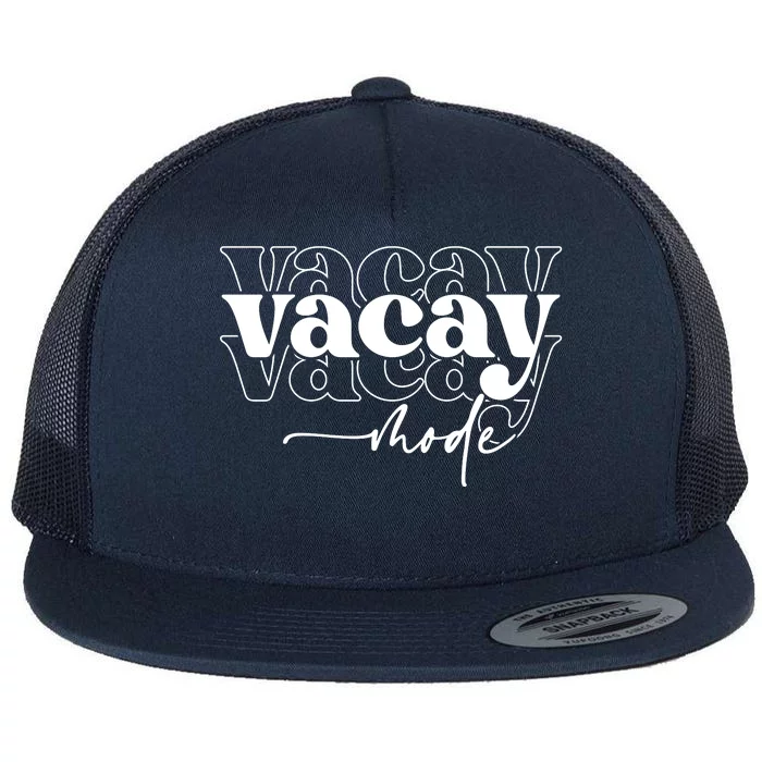 Vacay Vacation Mode On Flat Bill Trucker Hat