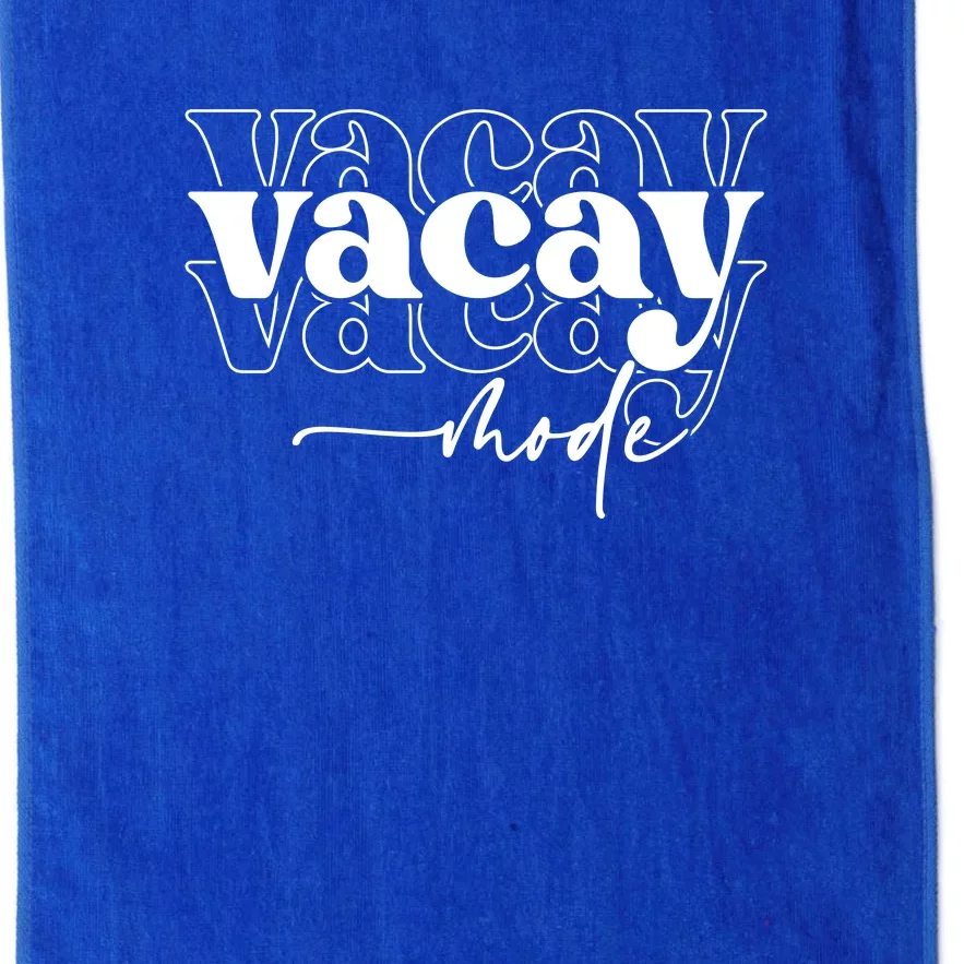 Vacay Vacation Mode On Platinum Collection Golf Towel