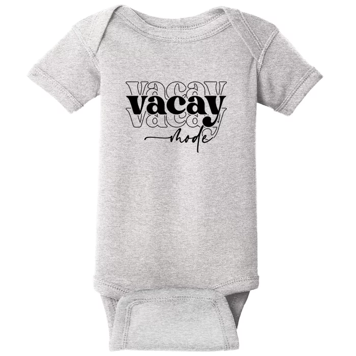 Vacay Vacation Mode On Baby Bodysuit