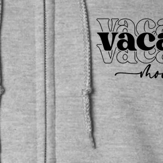 Vacay Vacation Mode On Full Zip Hoodie