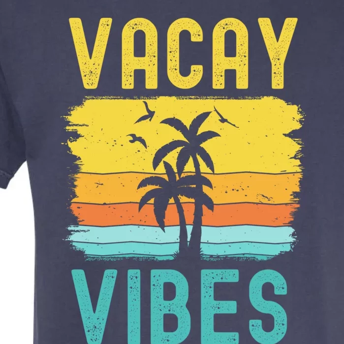 Vacay Vibes Palm Trees Relax Beach Vacation Sunshine Summer Great Gift Garment-Dyed Heavyweight T-Shirt