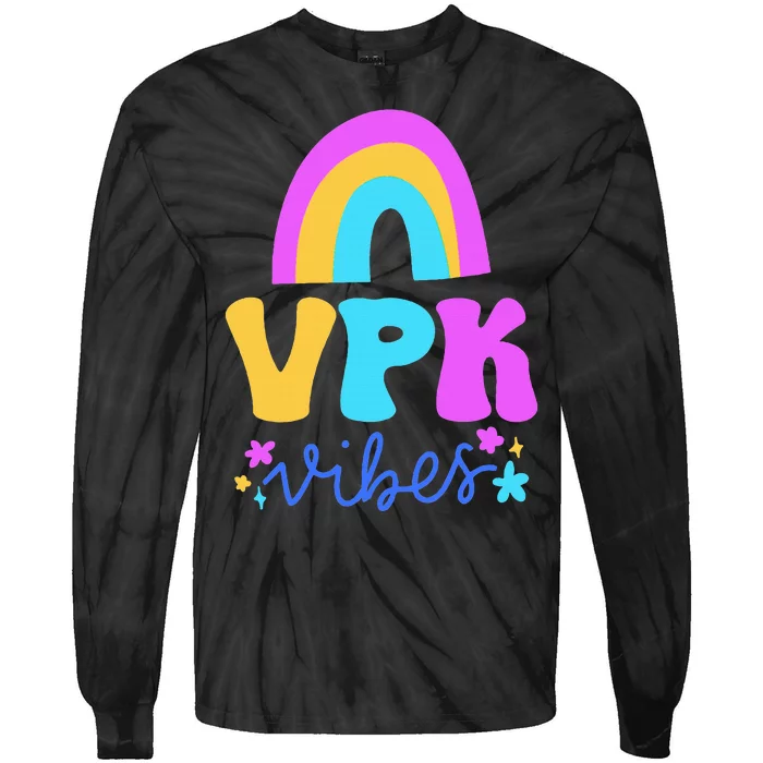 Vpk Vibes Prek Vpk Teacher And Vpk Student Tie-Dye Long Sleeve Shirt