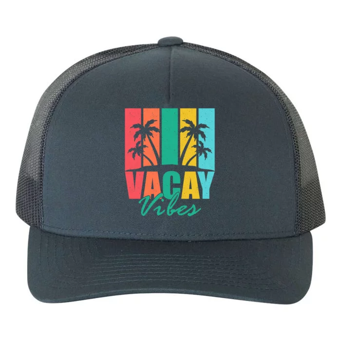 Vacay Vibes Retro Beach Vacation Summer Quote Meaningful Gift Yupoong Adult 5-Panel Trucker Hat