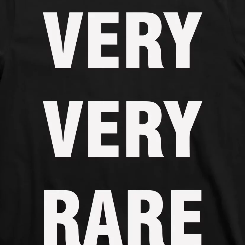 Very Very Rare T-Shirt