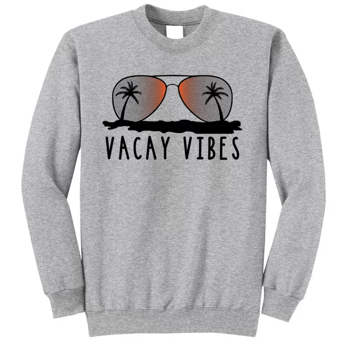 Vacay Vibes Relax Vacation Beach Summer Gift Cute Gift Sweatshirt