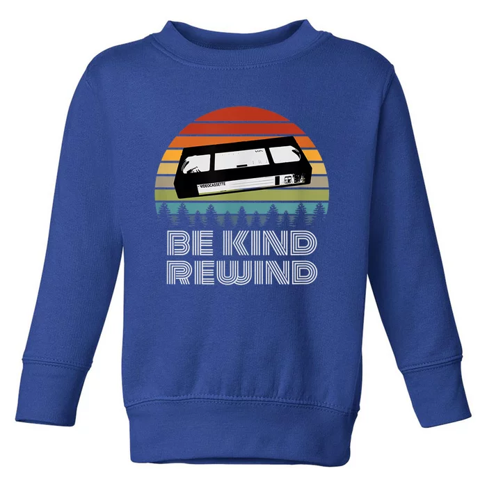 Vhs Vintage Retro 80s 90s Vcr Be Kind Rewind Gift Toddler Sweatshirt