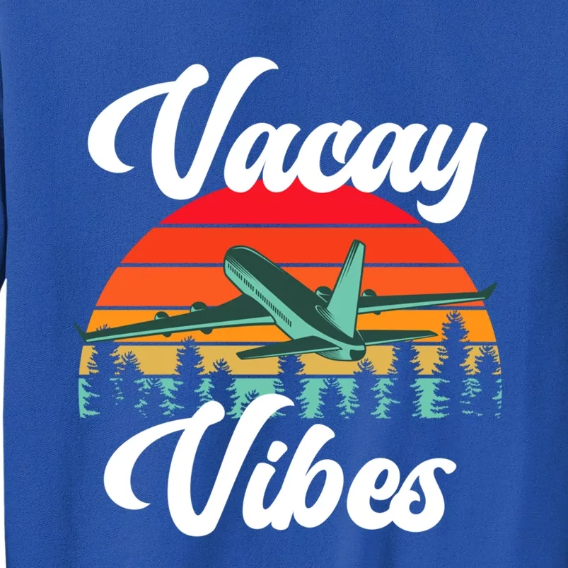 Vacay Vibes Retro Beach Vacation Summer Quote Airplane Gift Tall Sweatshirt