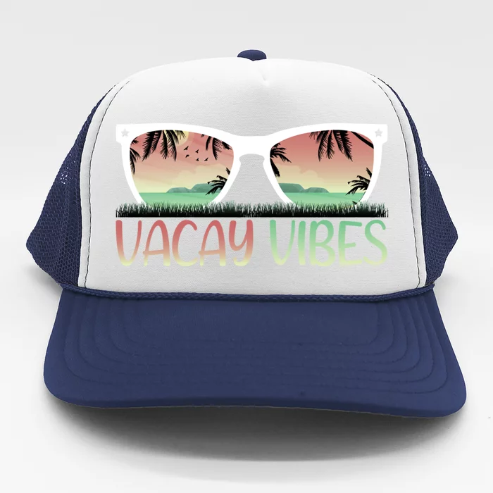 Vacay Vibes Retro Design With Sunglasses In Vacay Vibes Gift Trucker Hat