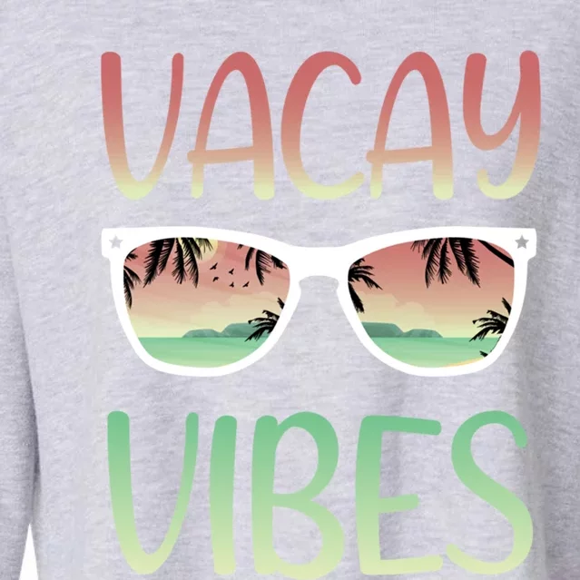 Vacay Vibes Retro Design With Sunglasses In Vacay Vibes Gift Cropped Pullover Crew