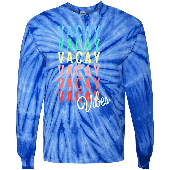 Vacay Vibes Summer Vacation Mode Travel Beach Surf Colorful Gift Tie-Dye Long Sleeve Shirt