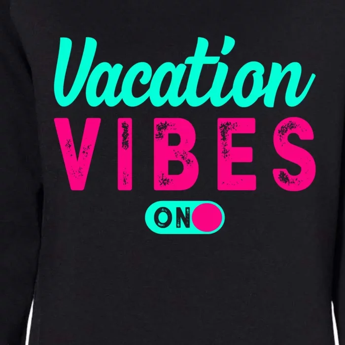 Vacay Vibes Summer Cruise Family Beach Mode Relax Vacation Meaningful Gift Womens California Wash Sweatshirt