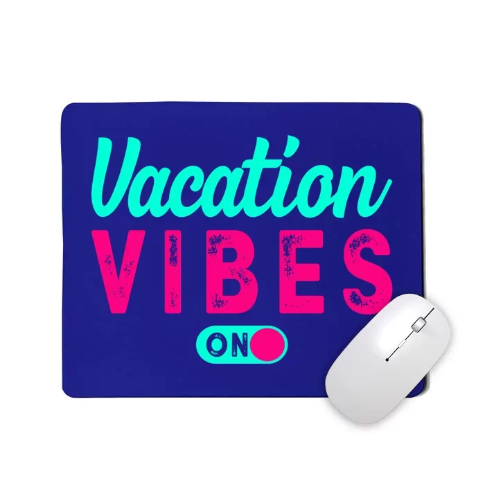 Vacay Vibes Summer Cruise Family Beach Mode Relax Vacation Meaningful Gift Mousepad