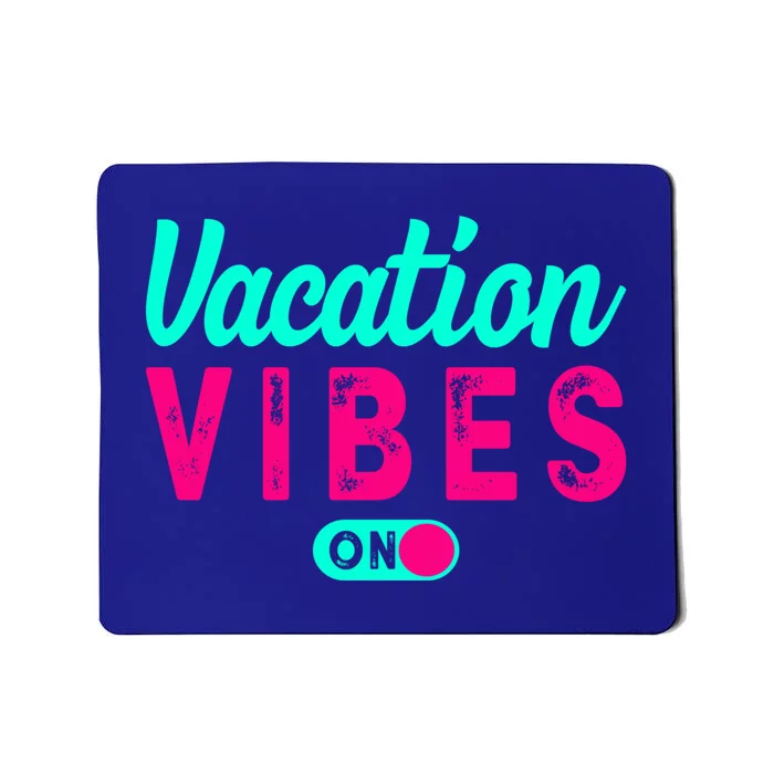 Vacay Vibes Summer Cruise Family Beach Mode Relax Vacation Meaningful Gift Mousepad