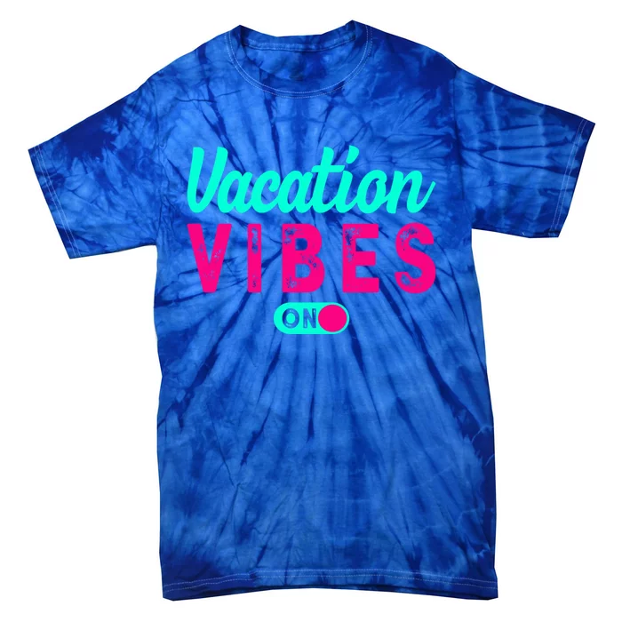 Vacay Vibes Summer Cruise Family Beach Mode Relax Vacation Meaningful Gift Tie-Dye T-Shirt