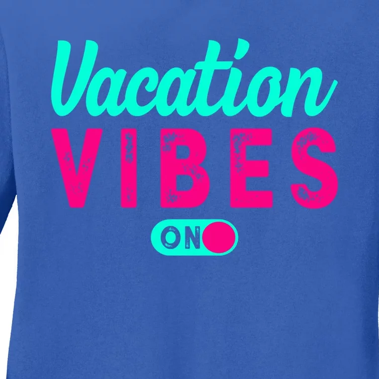 Vacay Vibes Summer Cruise Family Beach Mode Relax Vacation Meaningful Gift Ladies Long Sleeve Shirt