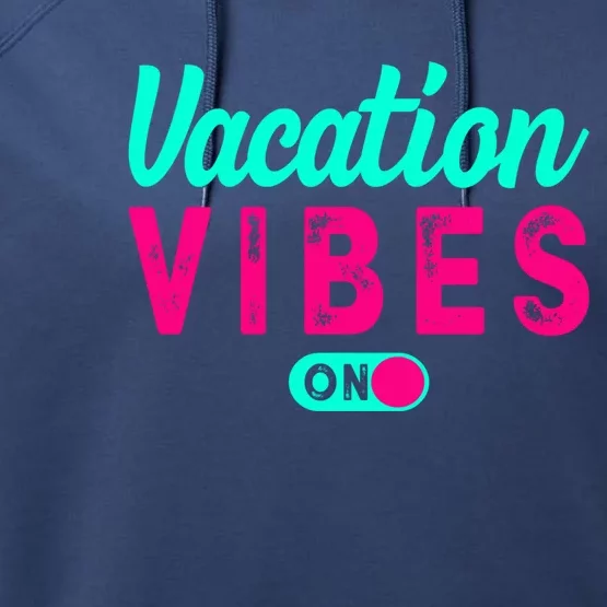 Vacay Vibes Summer Cruise Family Beach Mode Relax Vacation Meaningful Gift Performance Fleece Hoodie