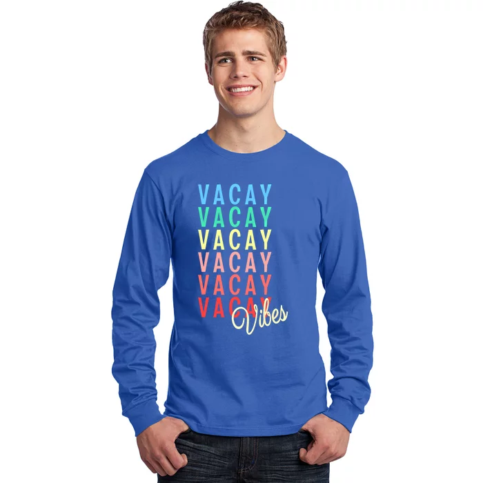 Vacay Vibes Summer Vacation Mode Travel Beach Surf Colorful Gift Long Sleeve Shirt