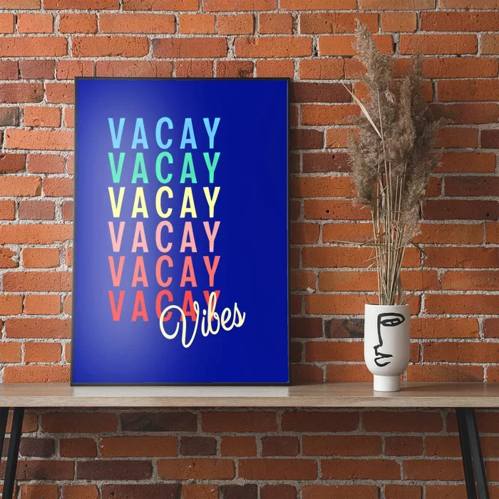 Vacay Vibes Summer Vacation Mode Travel Beach Surf Colorful Gift Poster