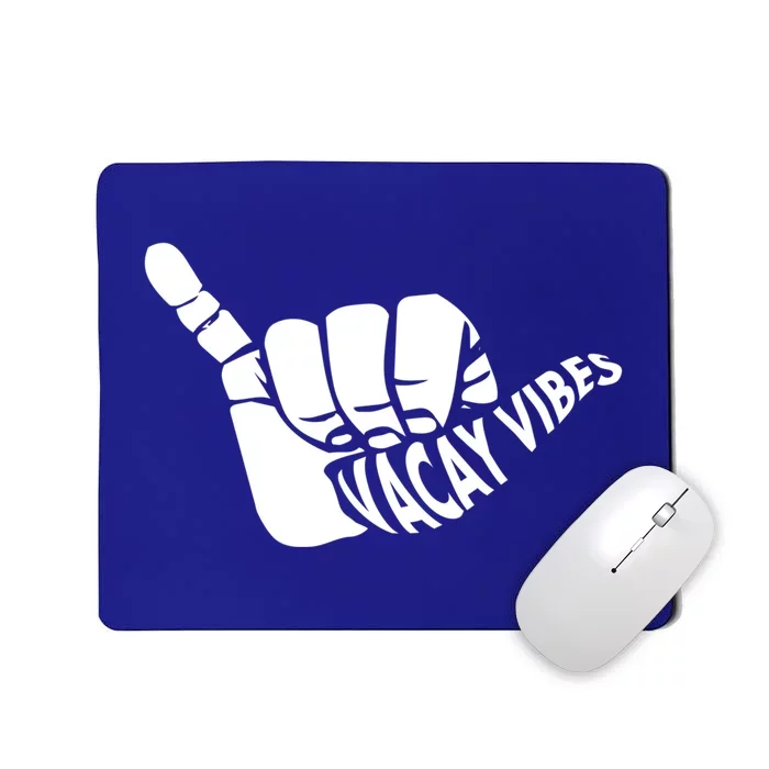 Vacay Vibes Shaka Gift Mousepad