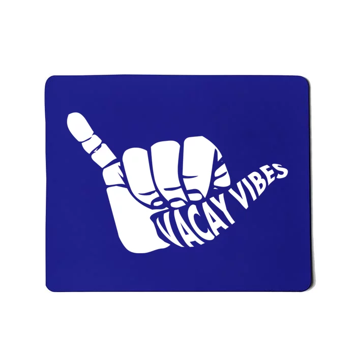 Vacay Vibes Shaka Gift Mousepad