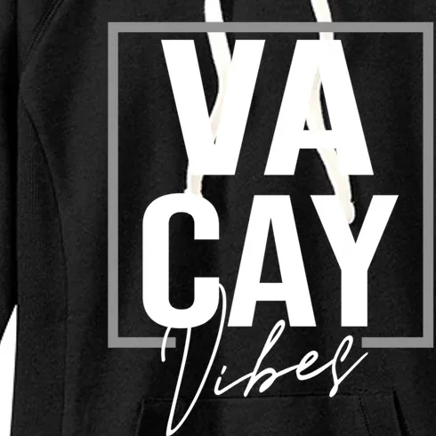 Vacay Vibes Summer Cruise Family Beach Mode Relax Vacation Cool Gift Women's Fleece Hoodie