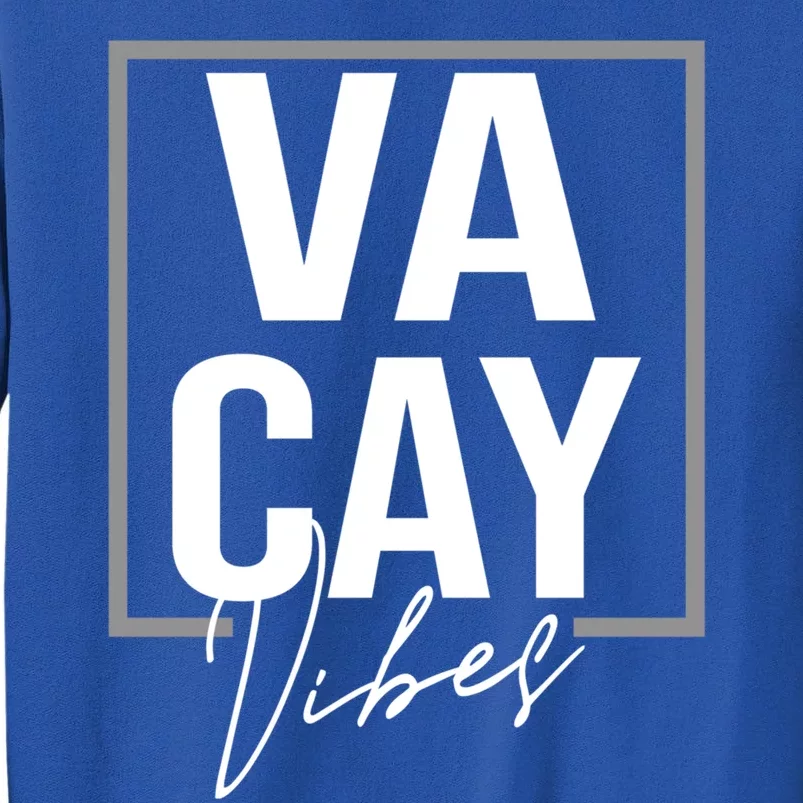 Vacay Vibes Summer Cruise Family Beach Mode Relax Vacation Cool Gift Sweatshirt