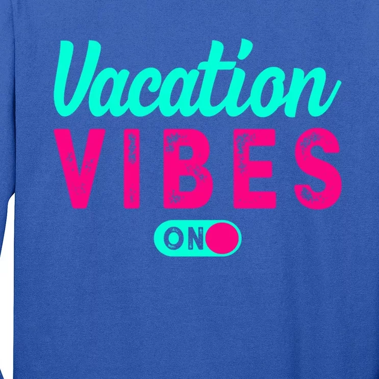 Vacay Vibes Summer Cruise Family Beach Mode Relax Vacation Cool Gift Long Sleeve Shirt