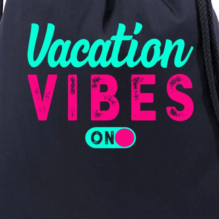 Vacay Vibes Summer Cruise Family Beach Mode Relax Vacation Cool Gift Drawstring Bag