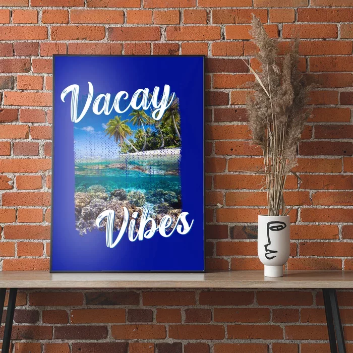 Vacay Vibes Tropical Island Beach Diving Snorkeling Vacation Gift Poster