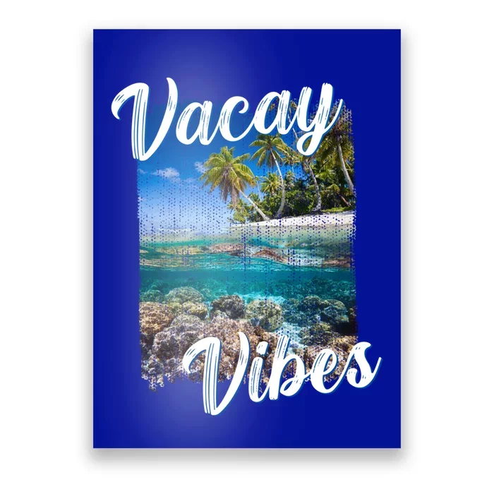 Vacay Vibes Tropical Island Beach Diving Snorkeling Vacation Gift Poster