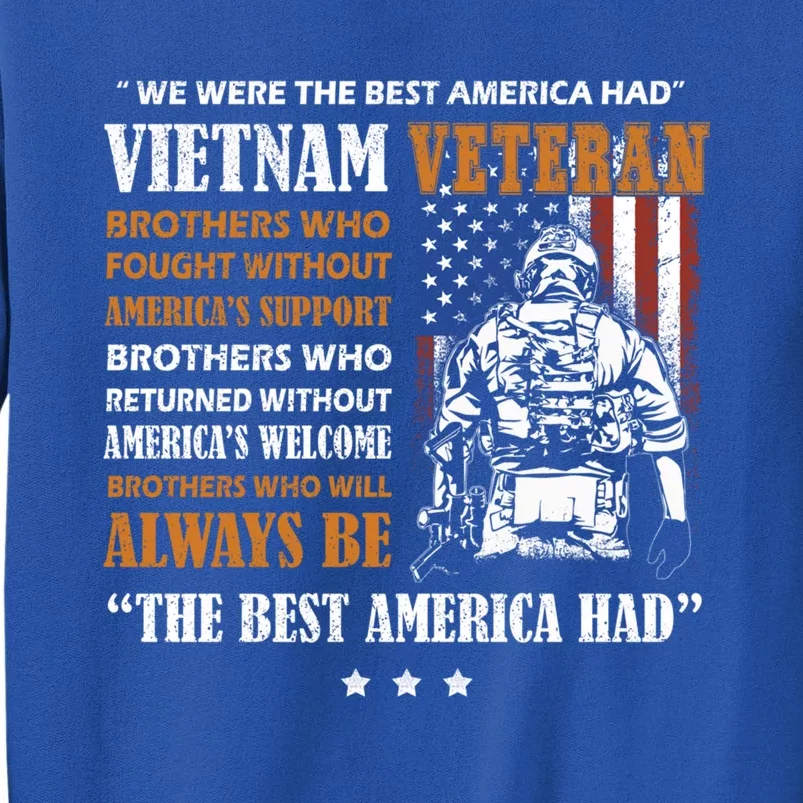 Vietnam Veteran The Best America Had Proud Meaningful Gift Tall Sweatshirt